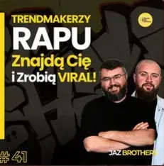 Jak tworzyć virale na TikToku? JazBrothers – trendmajkerzy rapu