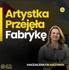 Jak filolożka została CEO międzynarodowej fabryki